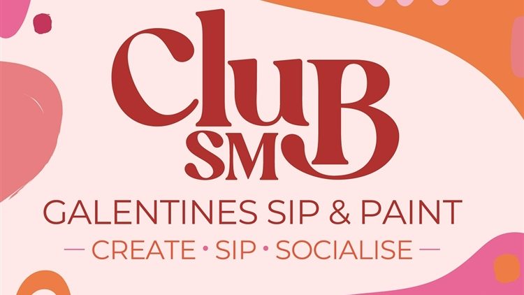 Club SM Galentine’s Sip & Paint