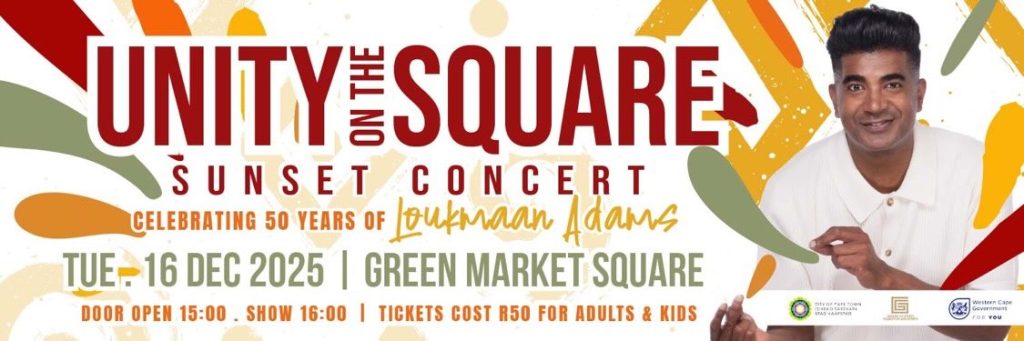 Unity On The Square 2025 – Celebrating 50 Years of Loukmaan Adams. Cape Town's December concerts