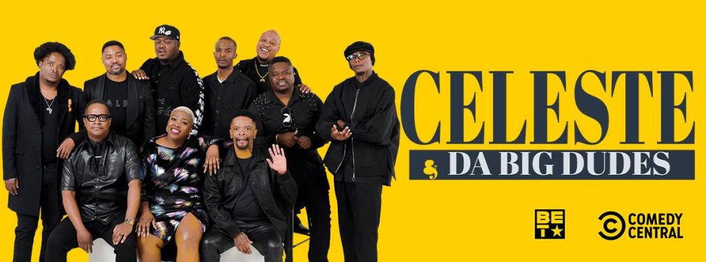 Celeste N Da Big Dudes - What's on in Cape Town in February